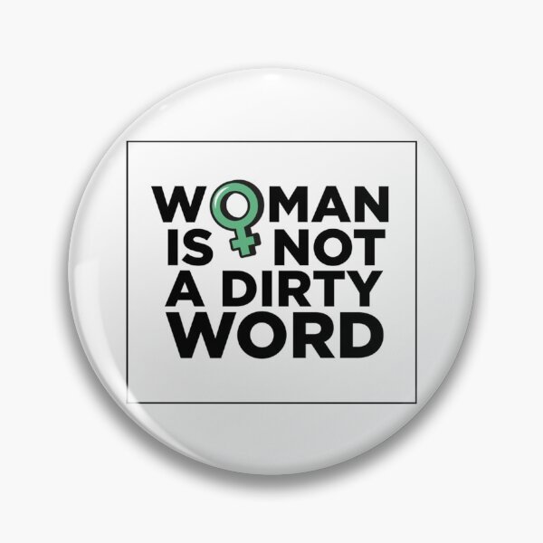 Item preview, WOMAN IS NOT A DIRTY WORD - Protest Women Erasure   designed and sold by TRAVIS-DSN.