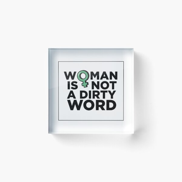 Item preview, WOMAN IS NOT A DIRTY WORD - Protest Women Erasure   designed and sold by TRAVIS-DSN.