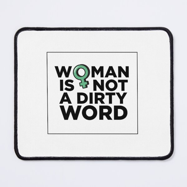 Item preview, WOMAN IS NOT A DIRTY WORD - Protest Women Erasure   designed and sold by TRAVIS-DSN.