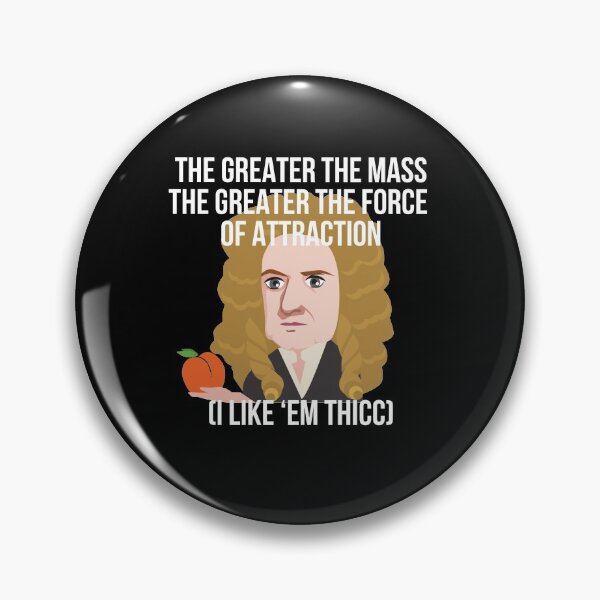 Item preview, Isaac Newton likes 'em thicc funny physics designed and sold by Gifafun.