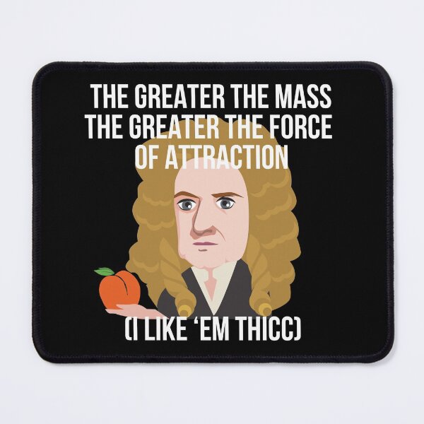 Item preview, Isaac Newton likes 'em thicc funny physics designed and sold by Gifafun.