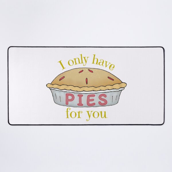 Item preview, I Only Have Pies For You Pun - Baking Is My Thing Hobby designed and sold by ViewerEqualsPhoton.