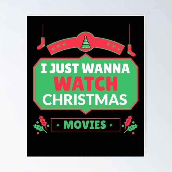 Item preview, I Just Want to Watch Christmas Movies designed and sold by Neggan.