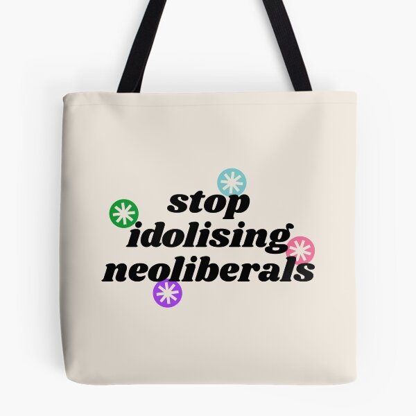 Item preview, Stop Idolising Neoliberals - Democrat Politics designed and sold by Picket Club.
