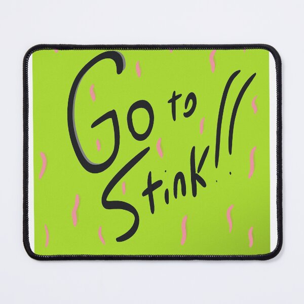 Item preview, Go to stink designed and sold by Djbuckley360.