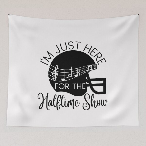Item preview, I'm just here for the halftime show, funny football saying designed and sold by Auntieck.