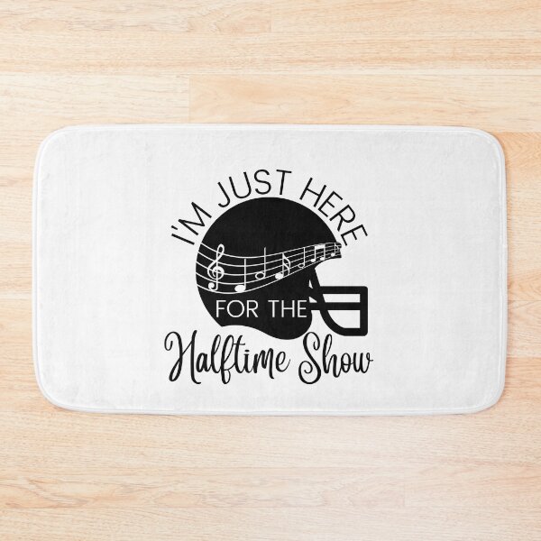 Item preview, I'm just here for the halftime show, funny football saying designed and sold by Auntieck.