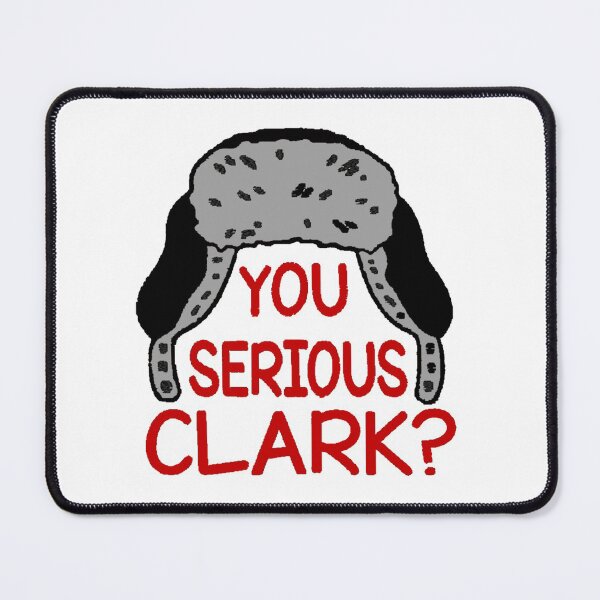 Item preview,  Are You Serious Clark? designed and sold by SwampfoxDesign.