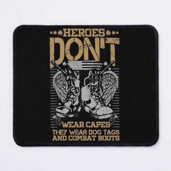 Item preview, Heroes Don't Wear Capes They Wear Dog Tags And Combat Boots designed and sold by Creativy.