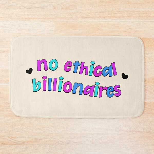 Item preview, No Ethical Billionaires - Eat The Rich designed and sold by Picket Club.