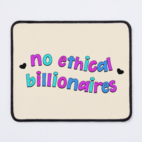 Item preview, No Ethical Billionaires - Eat The Rich designed and sold by Picket Club.