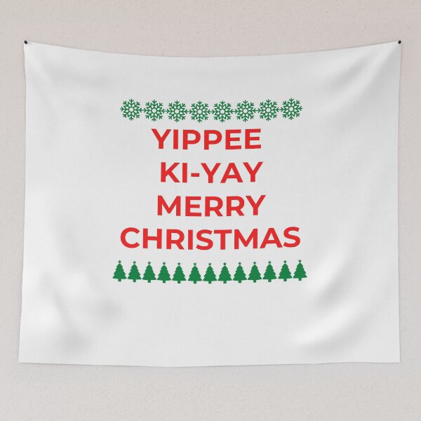 Item preview, Yippee Ki Yi Yay Merry Christmas designed and sold by BadLatitude.