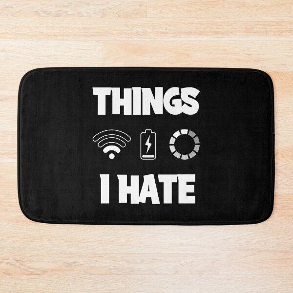 Item preview, Things I Hate designed and sold by nando270.