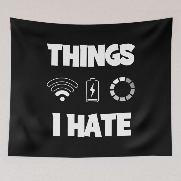 Item preview, Things I Hate designed and sold by nando270.