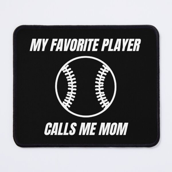 Item preview, My Favorite Player Calls Me Mom. Mom Design for Moms of Ball Players designed and sold by That Cheeky Tee.