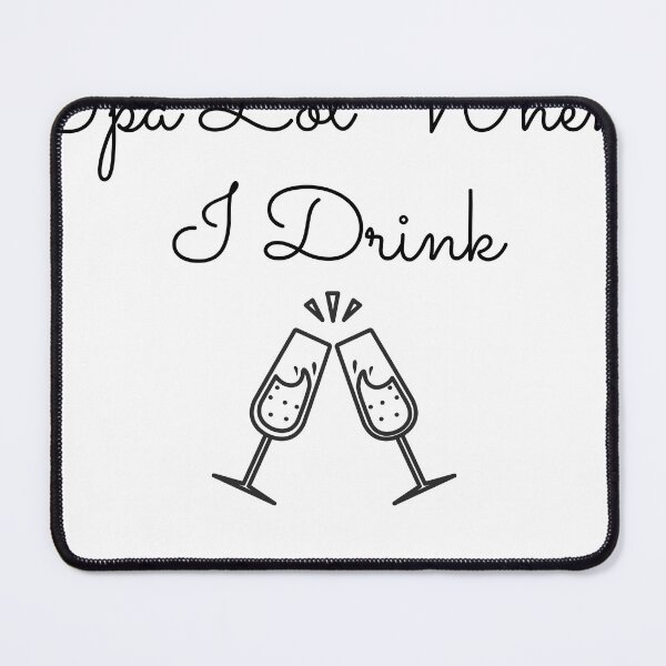 Item preview, IPA LOT WHEN I DRINK designed and sold by IllustrataPower.