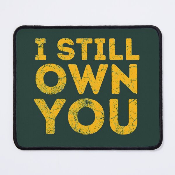 Item preview, I Still Own You Green Bay Football Aaron Rodgers Meme designed and sold by FOGODesigns.