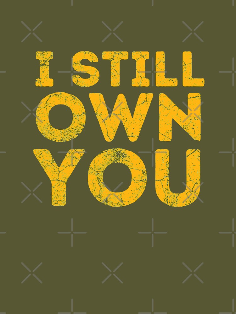 Aaron Rodgers Green Bay Packers I Still Own You T-Shirt - Trends Bedding