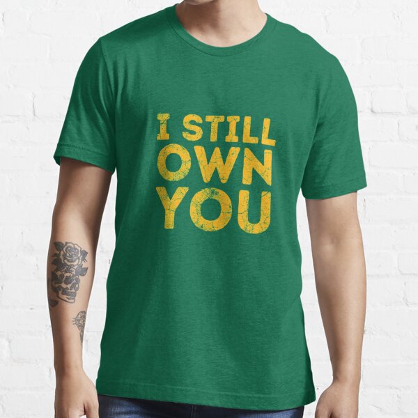 I Still Own You Green Bay Football Aaron Rodgers Meme Essential T-Shirt  for Sale by FOGODesigns