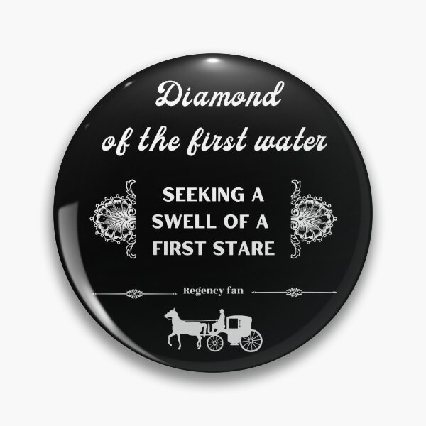 Item preview, Funny Regency Romance Fan Quote Regarding Diamond Of The First Water designed and sold by StormyMuse.