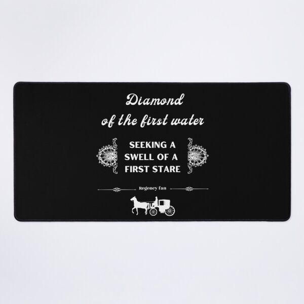 Item preview, Funny Regency Romance Fan Quote Regarding Diamond Of The First Water designed and sold by StormyMuse.