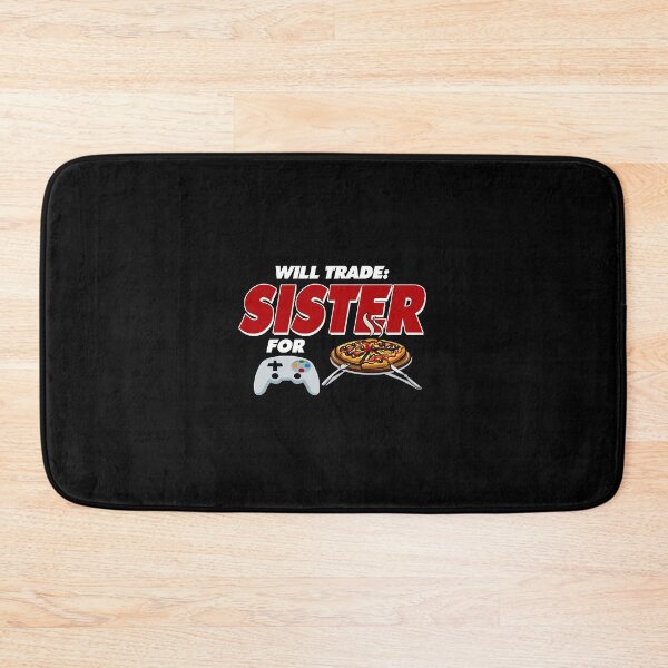 Item preview, Will Trade Sister For Video Games & Pizza Brother Game Lover  designed and sold by Susankimber.