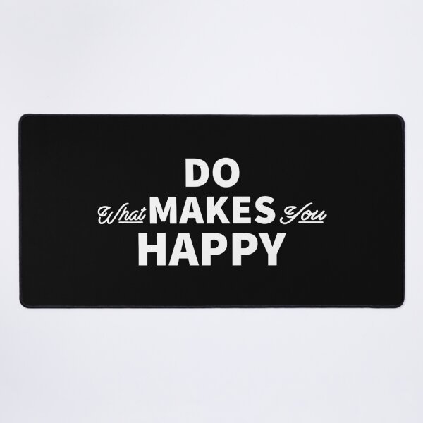 Item preview, Do What Makes You Happy designed and sold by YOYOCollection.