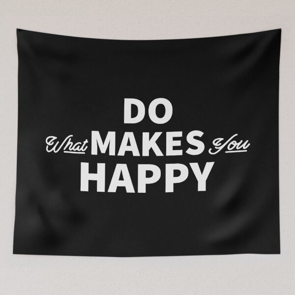 Item preview, Do What Makes You Happy designed and sold by YOYOCollection.