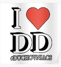 I love DD - Duchovniacs Poster