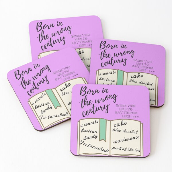 Item preview, Funny Regency Romance Born In The Wrong Century Quote designed and sold by StormyMuse.