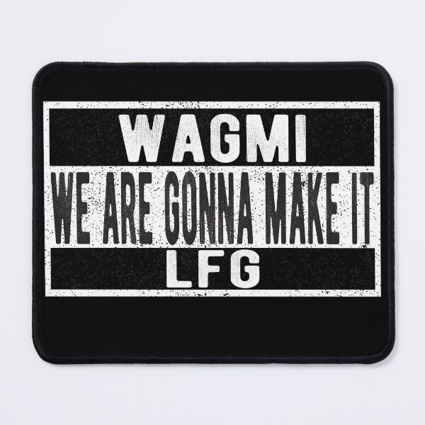 Item preview, WAGMI We are Gonna Make it LFG Cryptocurrency Trading designed and sold by lolquotes.