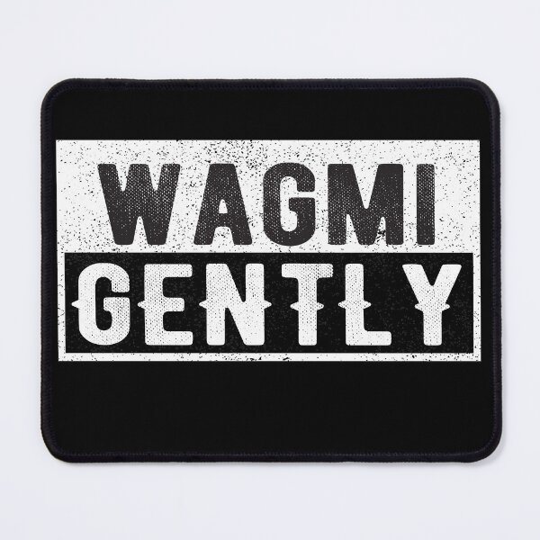 Item preview, WAGMI Gently We are Gonna Make it Cryptocurrency Trading designed and sold by lolquotes.