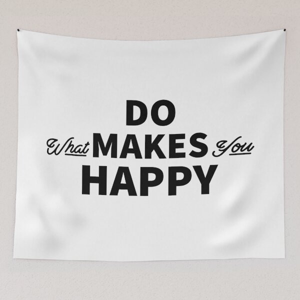 Item preview, Do What Makes You Happy designed and sold by YOYOCollection.