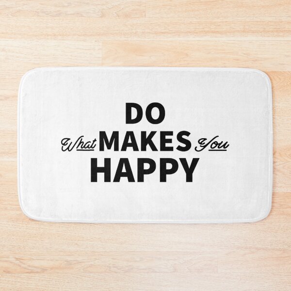 Item preview, Do What Makes You Happy designed and sold by YOYOCollection.