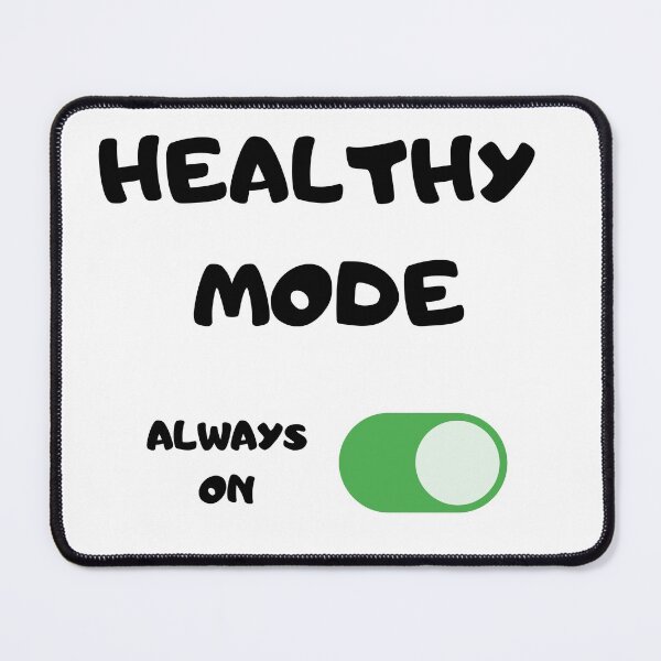 Item preview,  Healthy Mode-On-Black Text designed and sold by Trendi61.