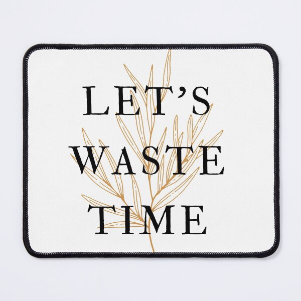 Item preview, Let's Waste Time designed and sold by The Cultured Noodle.