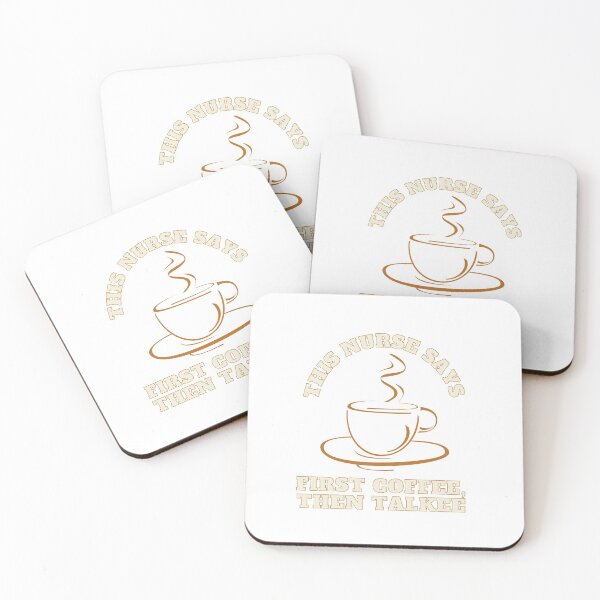 Item preview, This Nurse Says, First Coffee Then Talkee. designed and sold by PetitePeche.