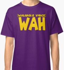 Wah (Waluigi's Voice) Classic T-Shirt