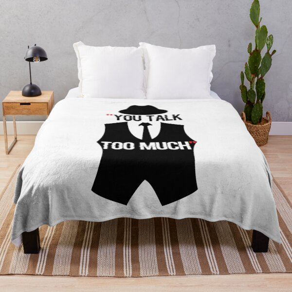 Item preview, YOu talk too much quote designed and sold by UtterJoshua.