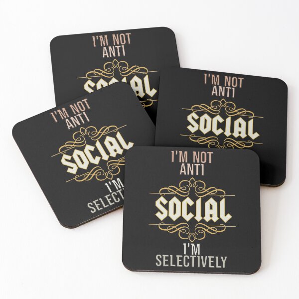 Item preview, I'm Not Anti Social I'm Selectively Social designed and sold by FridPix.
