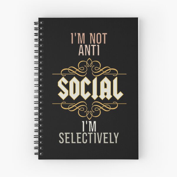 Item preview, I'm Not Anti Social I'm Selectively Social designed and sold by FridPix.