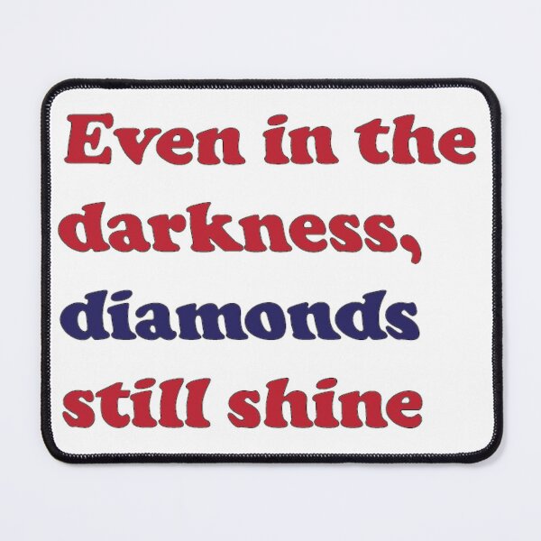 Item preview, Even in the darkness, diamonds still shine from Girl from nowhere designed and sold by Eckaa.
