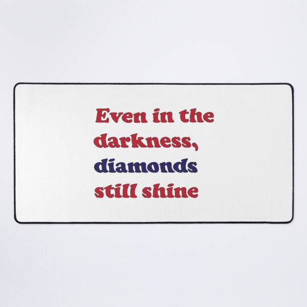 Item preview, Even in the darkness, diamonds still shine from Girl from nowhere designed and sold by Eckaa.