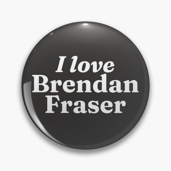 Item preview, Brendan Fraser is my fav designed and sold by BonnieDriver.