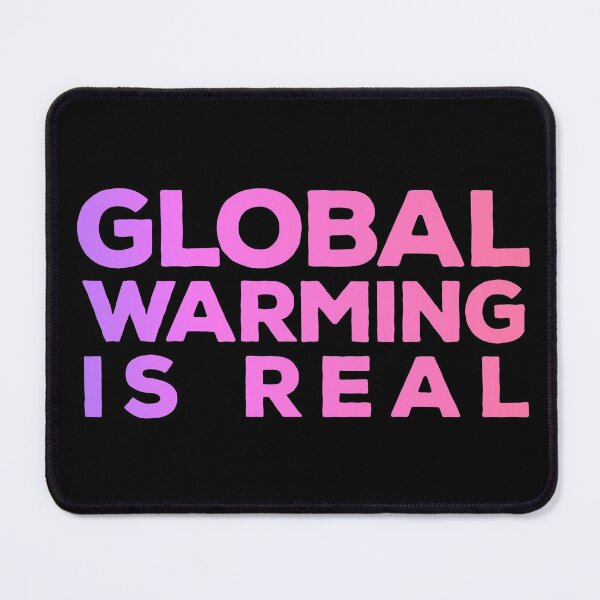 Item preview, Global Warming is Real designed and sold by Rustic Valley Studio.