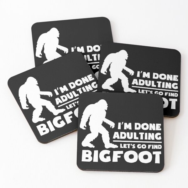 Item preview, I'm done adulting let's go find bigfoot designed and sold by pnkpopcorn.