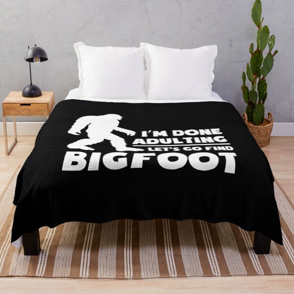 Item preview, I'm done adulting let's go find bigfoot designed and sold by pnkpopcorn.