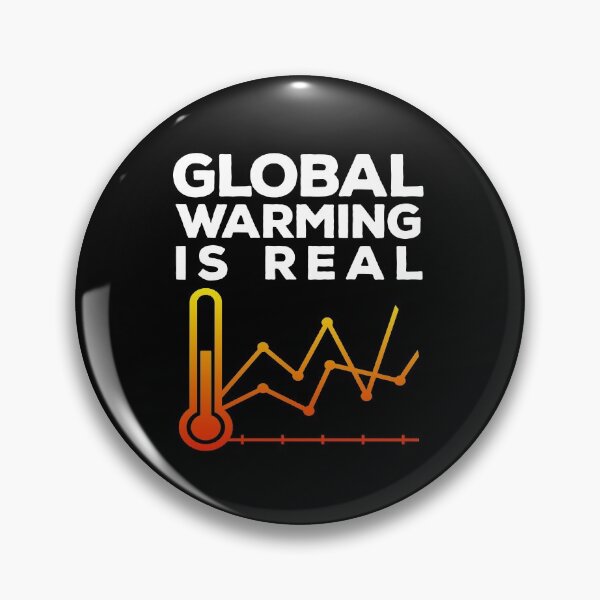 Item preview, Global Warming is Real designed and sold by Rustic Valley Studio.