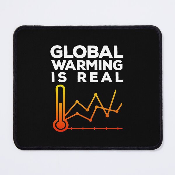 Item preview, Global Warming is Real designed and sold by Rustic Valley Studio.