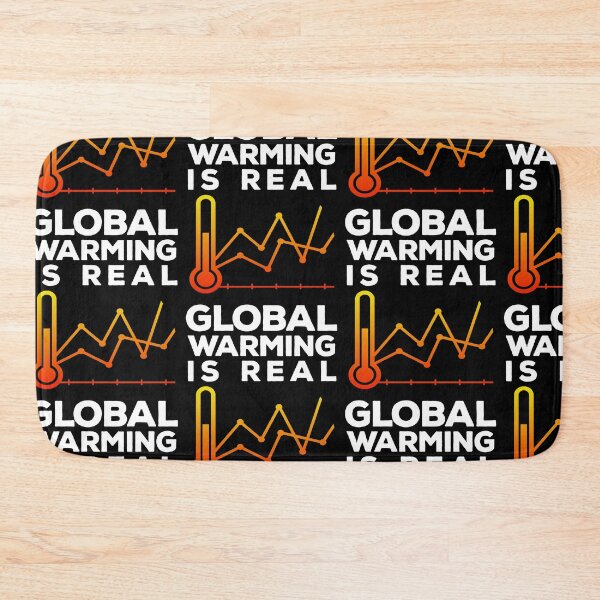 Item preview, Global Warming is Real designed and sold by Rustic Valley Studio.
